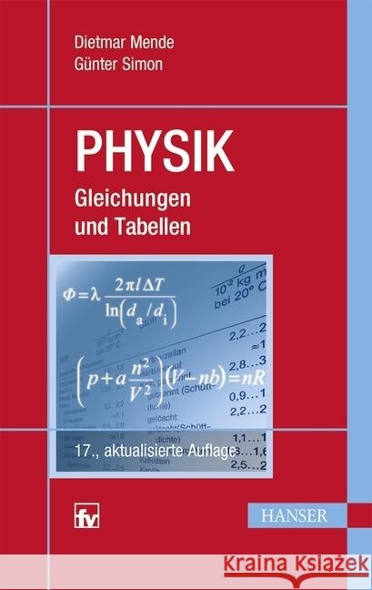 Physik : Gleichungen und Tabellen Mende, Dietmar; Simon, Günter 9783446449695