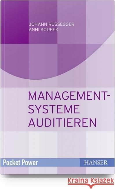 Managementsysteme auditieren Russegger, Johann; Koubek, Anni 9783446458345 Hanser Fachbuchverlag
