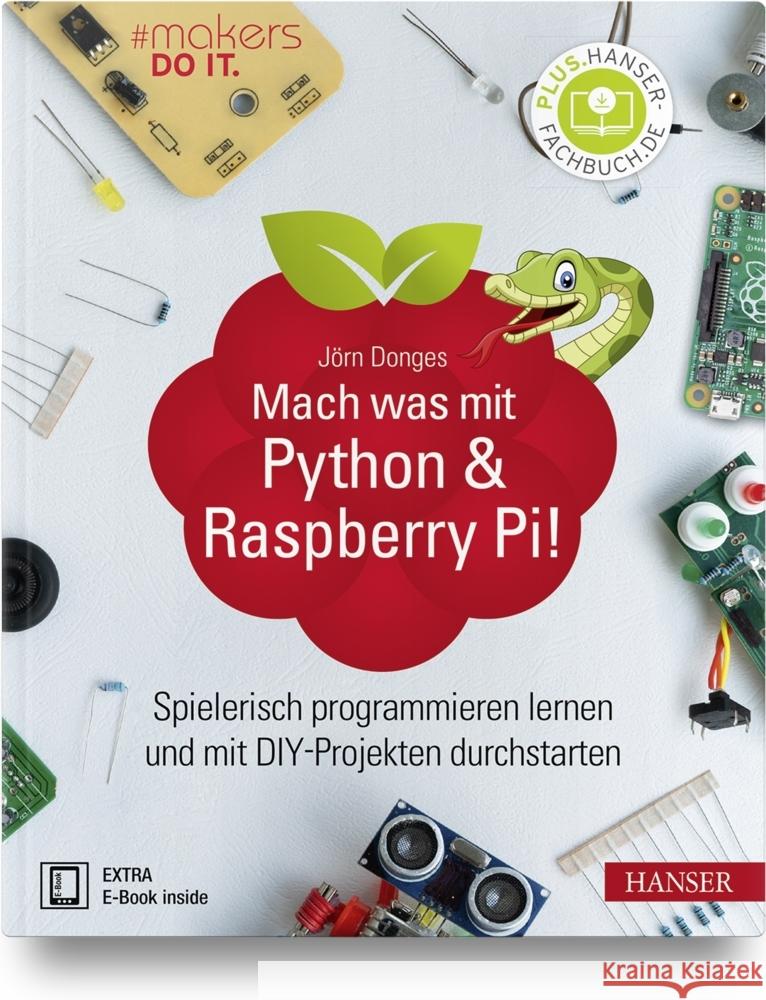 Mach was mit Python & Raspberry Pi! Donges, Jörn 9783446461505