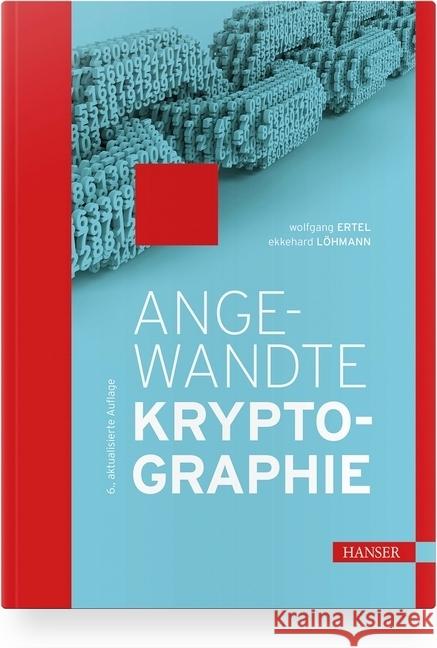 Angewandte Kryptographie Ertel, Wolfgang; Löhmann, Ekkehard 9783446463134 Hanser Fachbuchverlag
