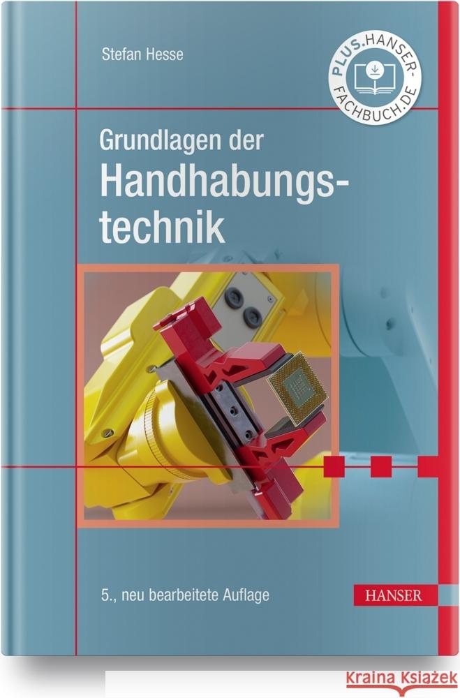 Grundlagen der Handhabungstechnik Hesse, Stefan 9783446463356 Hanser Fachbuchverlag