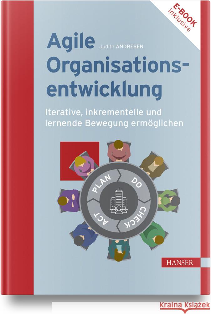 Agile Organisationsentwicklung, m. 1 Buch, m. 1 E-Book Andresen, Judith 9783446463363