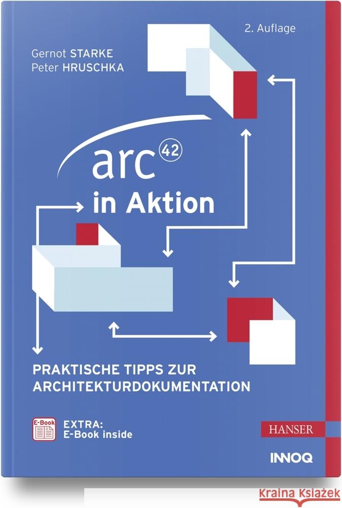arc42 in Aktion, m. 1 Buch, m. 1 E-Book Starke, Gernot, Hruschka, Peter 9783446463806