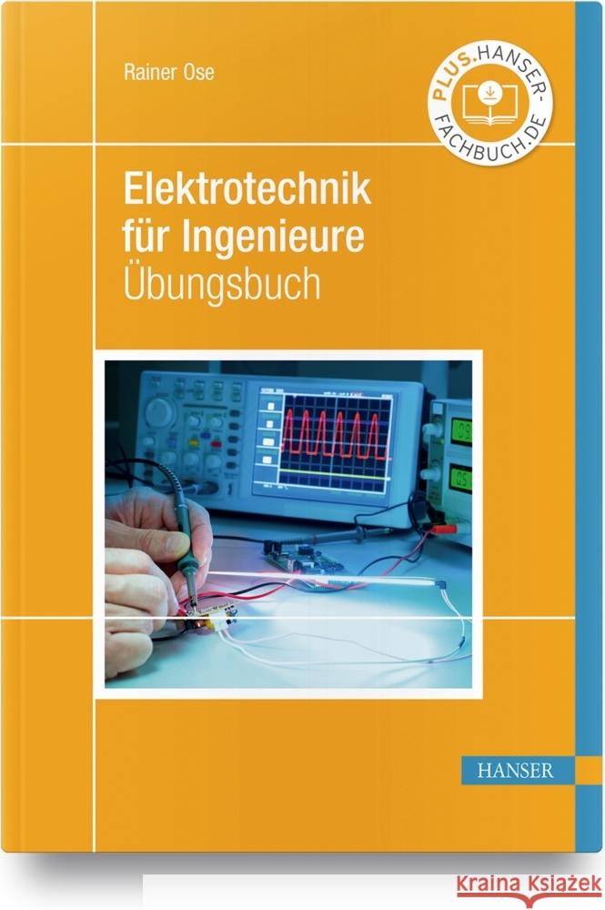 Elektrotechnik für Ingenieure Ose, Rainer 9783446464445