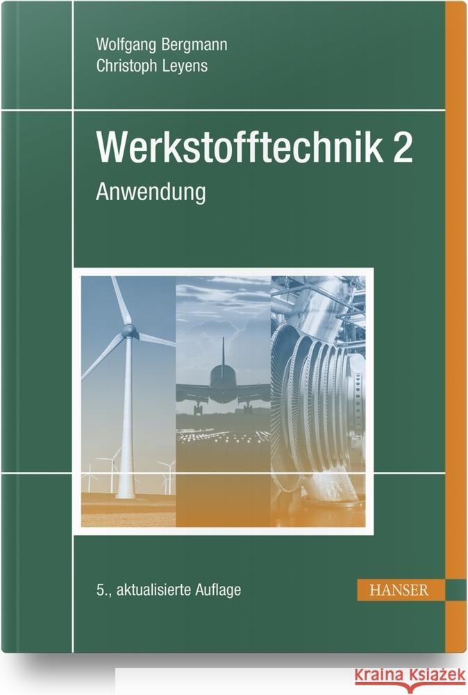 Werkstofftechnik 2 Bergmann, Wolfgang, Leyens, Christoph 9783446467460