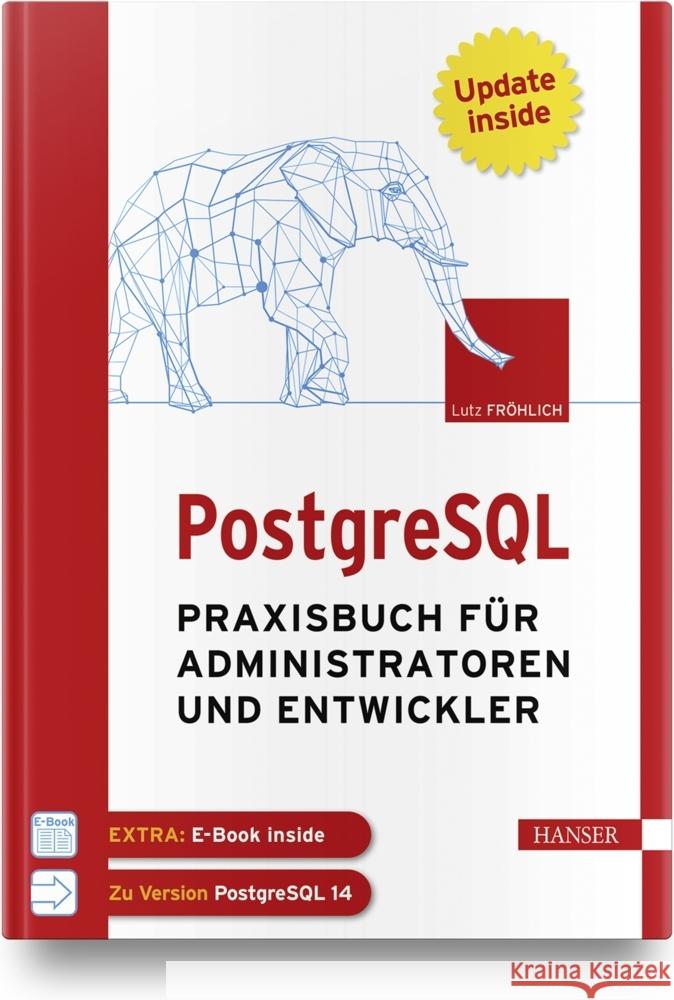 PostgreSQL, m. 1 Buch, m. 1 E-Book Fröhlich, Lutz 9783446469297