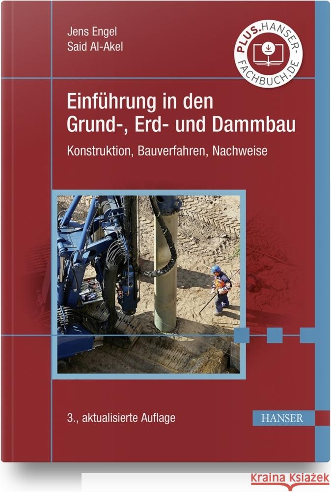 Einführung in den Grund-, Erd- und Dammbau Engel, Jens, Al-Akel, Said 9783446469488 Hanser Fachbuchverlag