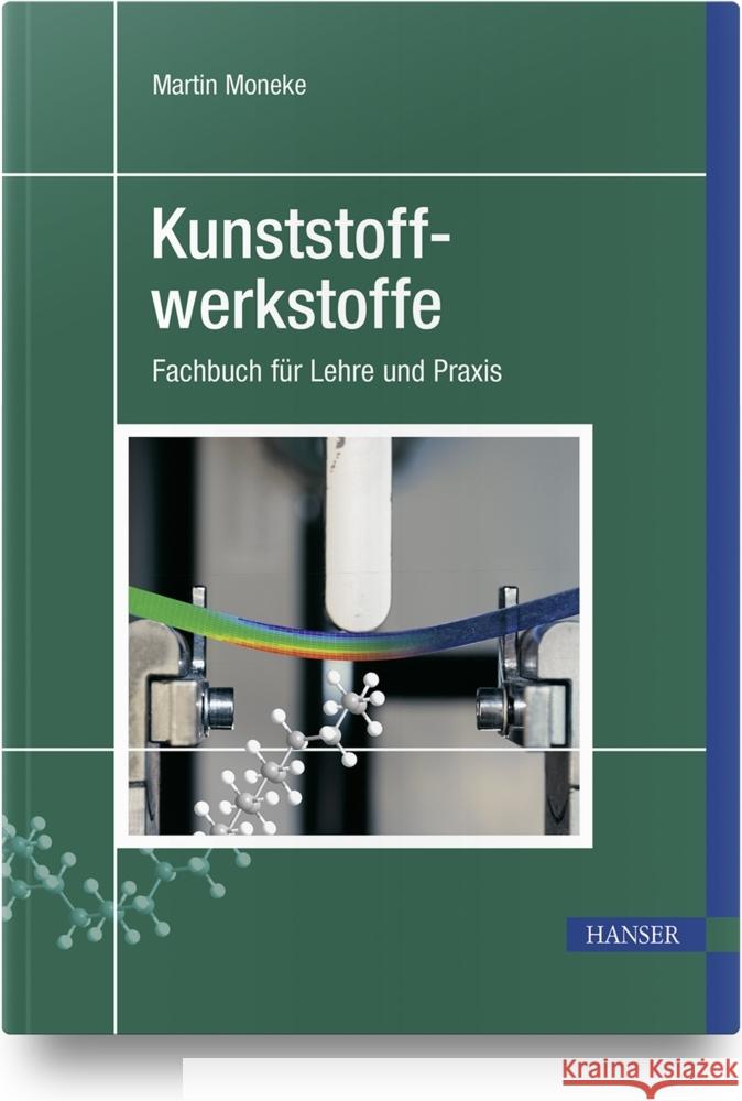 Kunststoffwerkstoffe Moneke, Martin 9783446470163