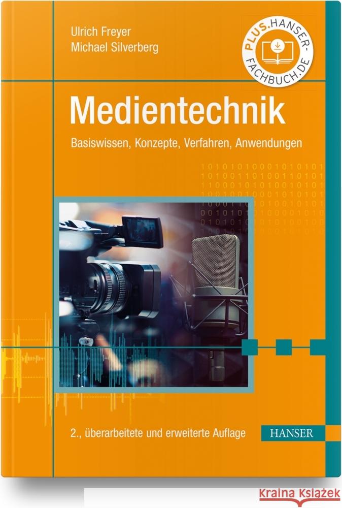 Medientechnik Freyer, Ulrich, Silverberg, Michael 9783446470255 Hanser Fachbuchverlag