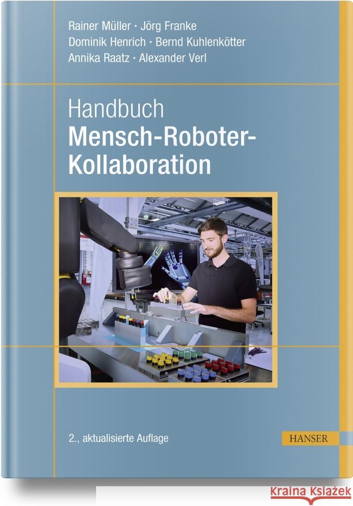 Handbuch Mensch-Roboter-Kollaboration Müller, Rainer, Franke, Jörg, Henrich, Dominik 9783446474116