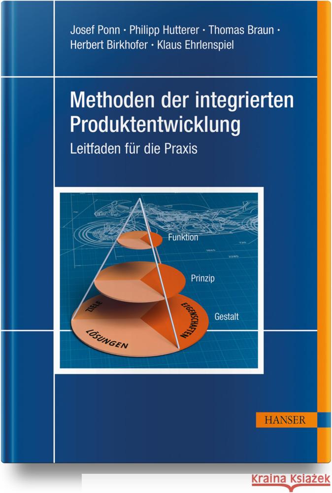 Methoden der integrierten Produktentwicklung Ponn, Josef, Hutterer, Philipp, Braun, Thomas 9783446474123 Hanser Fachbuchverlag