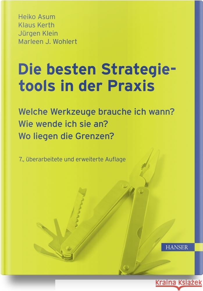 Die besten Strategietools in der Praxis, m. 1 Buch, m. 1 E-Book Asum, Heiko, Kerth, Klaus, Stich, Volker 9783446474208