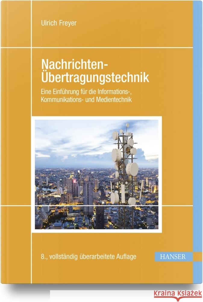 Nachrichten-Übertragungstechnik Freyer, Ulrich 9783446475847 Hanser Fachbuchverlag