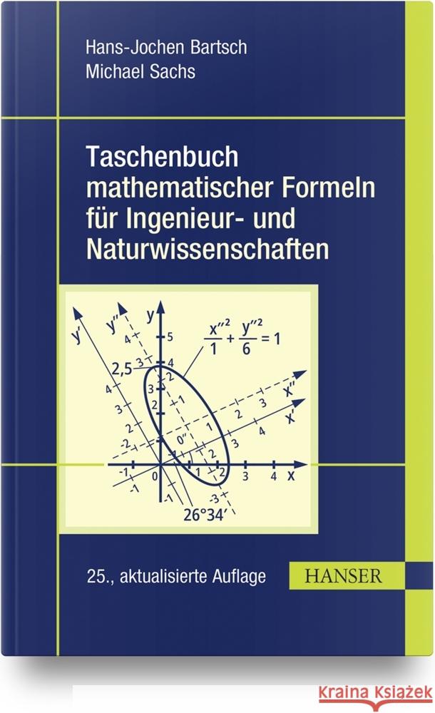 Taschenbuch mathematischer Formeln für Ingenieur- und Naturwissenschaften Bartsch, Hans-Jochen, Sachs, Michael 9783446476554