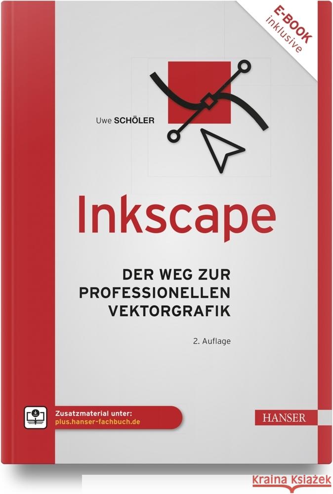 Inkscape, m. 1 Buch, m. 1 E-Book Schöler, Uwe 9783446478015
