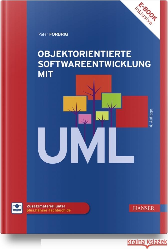 Objektorientierte Softwareentwicklung mit UML, m. 1 Buch, m. 1 E-Book Forbrig, Peter 9783446479517