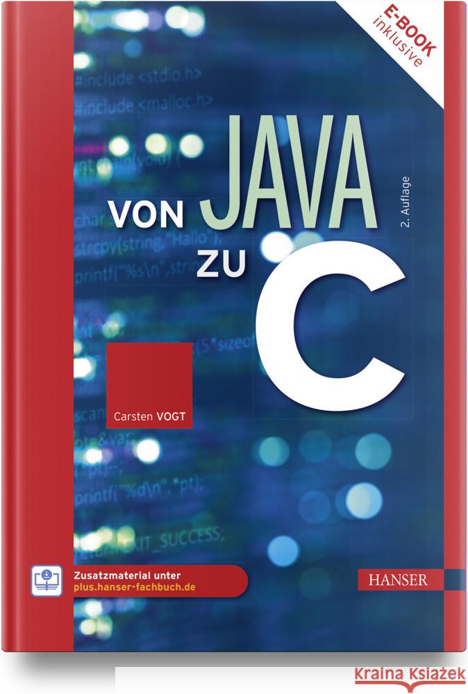 Von Java zu C, m. 1 Buch, m. 1 E-Book Vogt, Carsten 9783446481039