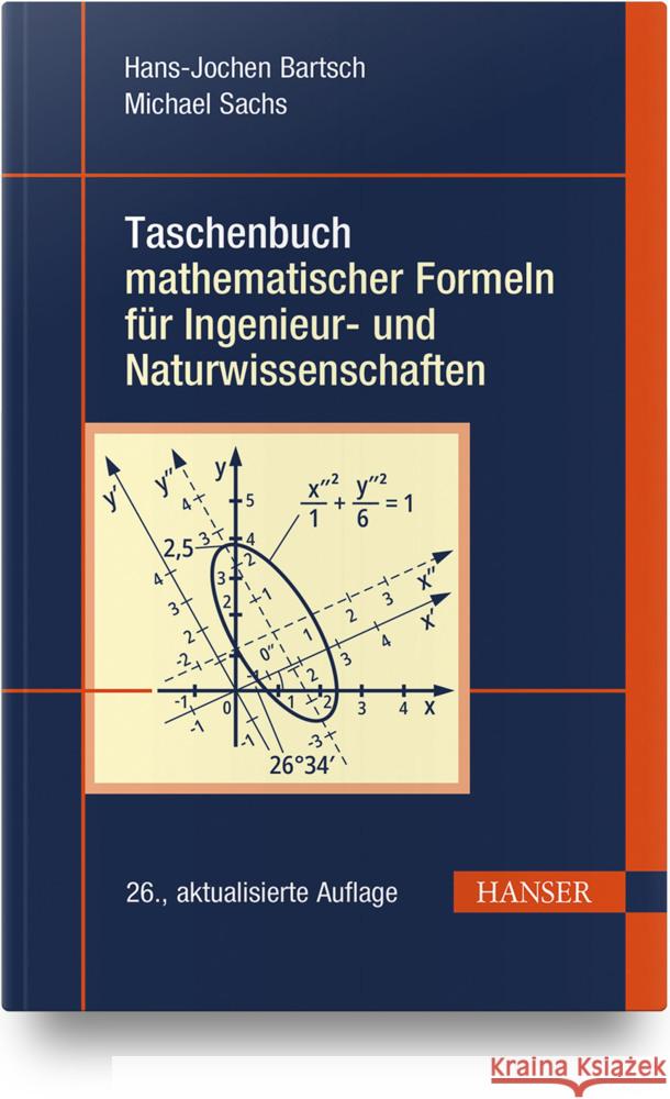 Taschenbuch mathematischer Formeln für Ingenieur- und Naturwissenschaften Bartsch, Hans-Jochen, Sachs, Michael 9783446485044