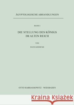 Die Stellung Des Konigs Im Alten Reich Goedicke, Hans 9783447000444 Harrassowitz