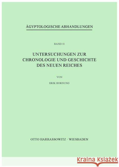 Untersuchungen zur Chronologie und Geschichte des Neuen Reiches Hornung, Erik 9783447000574