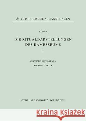 Die Ritualdarstellungen Des Ramesseums I. Helck, Wolfgang 9783447014397 Harrassowitz