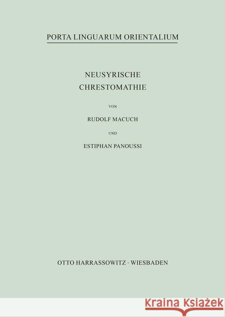 Neusyrische Chrestomathie Macuch, Rudolf; Panoussi, Estiphan 9783447015318 Harrassowitz