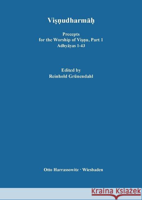 Visnudharmah: Precepts for the Worship of Visnu / Adhyayas 1-43 Grunendahl, Reinhold 9783447023641