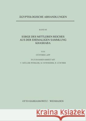 Sarge Des Mittleren Reiches Aus Der Ehemaligen Sammlung Khashaba Lapp, Gunther 9783447025263