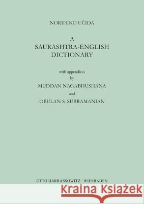 Saurashtra-English Dictionary Norihiko Ucida, Muddan Nagabhushana, Obulan S Subramanian 9783447030557 Harrassowitz Verlag