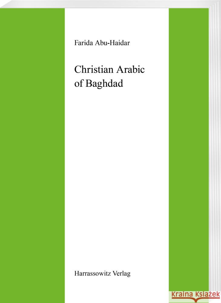 Christian Arabic of Baghdad Farida Abu-Haidar 9783447032094