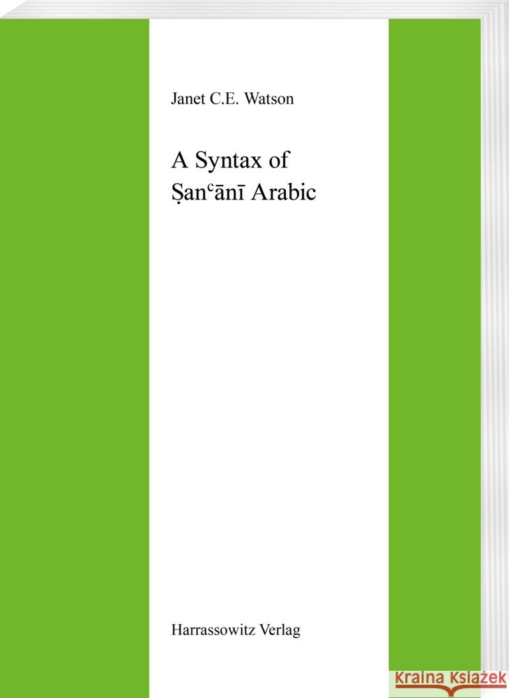A Syntax of San'ani Arabic Janet C. Watson 9783447033923