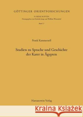 Studien Zu Sprache Und Geschichte Der Karer in Agypten Kammerzell, Frank 9783447034111 Harrassowitz