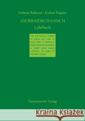 Aserbaidschanisch Lehrbuch: Unter Beruecksichtigung Des Nord- Und Suedaserbaidschanischen N. Rahmati, K. Bugday 9783447038409 Harrassowitz Verlag