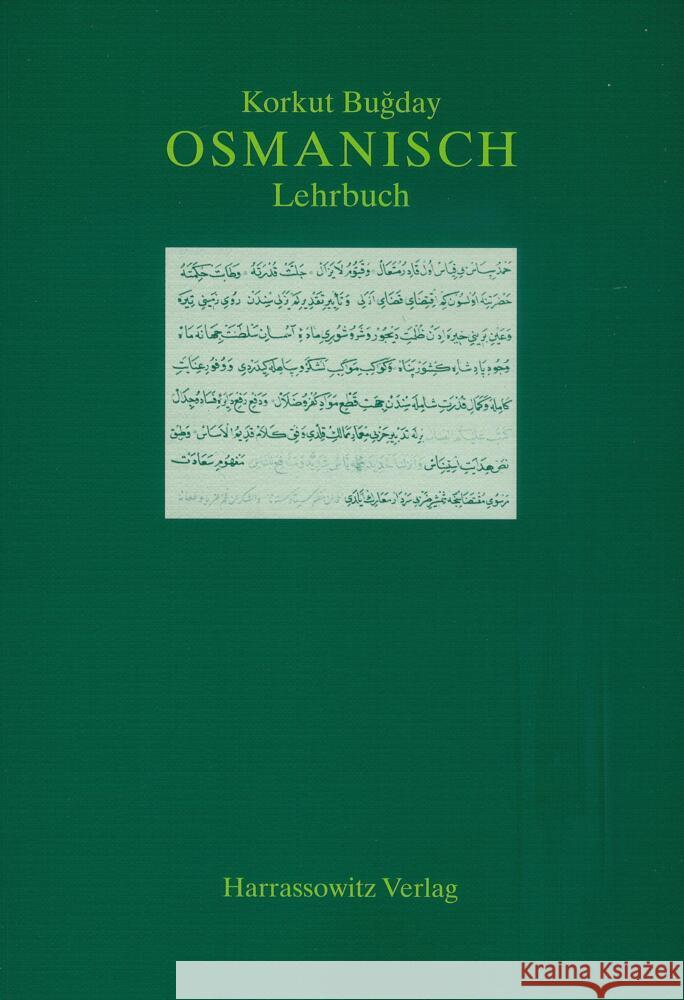 Osmanisch: Einfuhrung in Die Grundlagen Der Literatursprache Bugday, Korkut 9783447041546