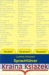 Sprachfuhrer Deutsch - Ukrainisch - Russisch: Mit Basisvokabular Und Kurzgrammatik Schubert, Ludmila 9783447057653 Harrassowitz