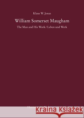 William Somerset Maugham: The Man and His Work / Leben Und Werk Jonas, Klaus W. 9783447061421