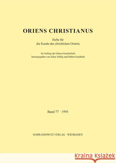 Oriens Christianus 77 (1993): Hefte Fur Die Kunde Des Christlichen Orients Assfalg, Julius 9783447088718 Harrassowitz