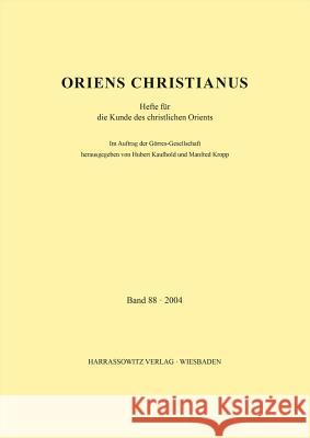 Oriens Christianus 88 (2004): Hefte Fur Die Kunde Des Christlichen Orients Kaufhold, Hubert 9783447093897 Harrassowitz