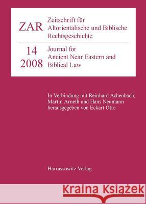 Zeitschrift Fur Altorientalische Und Biblische Rechtsgeschichte (Zar) [14(2008)] Otto, Eckart 9783447096102