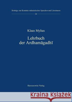 Lehrbuch Der Ardhamagadhi Mylius, Klaus 9783447102520 Harrassowitz