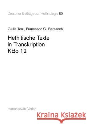 Hethitische Texte in Transkription Kbo 12 Torri, Giulia 9783447110426 Harrassowitz