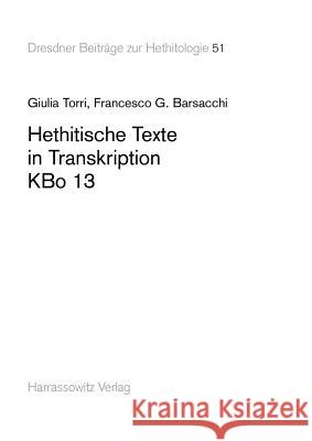 Hethitische Texte in Transkription Kbo 13 Torri, Giulia 9783447110433 Harrassowitz