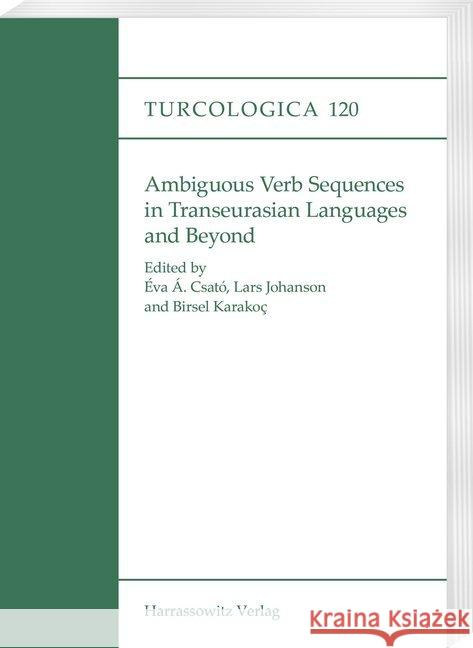 Ambiguous Verb Sequences in Transeurasian Languages and Beyond  9783447113700 Harrassowitz