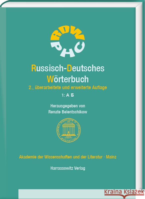 Russisch-Deutsches Worterbuch (Rdw), 2. Auflage: Im Auftrag Der Akademie Der Wissenschaften Und Der Literatur, Mainz, Herausgegeben. Band 1 Renate Belentschikow 9783447114967 Harrassowitz