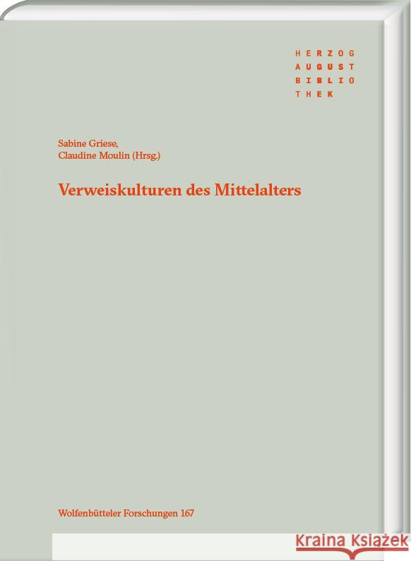 Verweiskulturen Des Mittelalters Sabine Griese Claudine Moulin 9783447116848 Harrassowitz