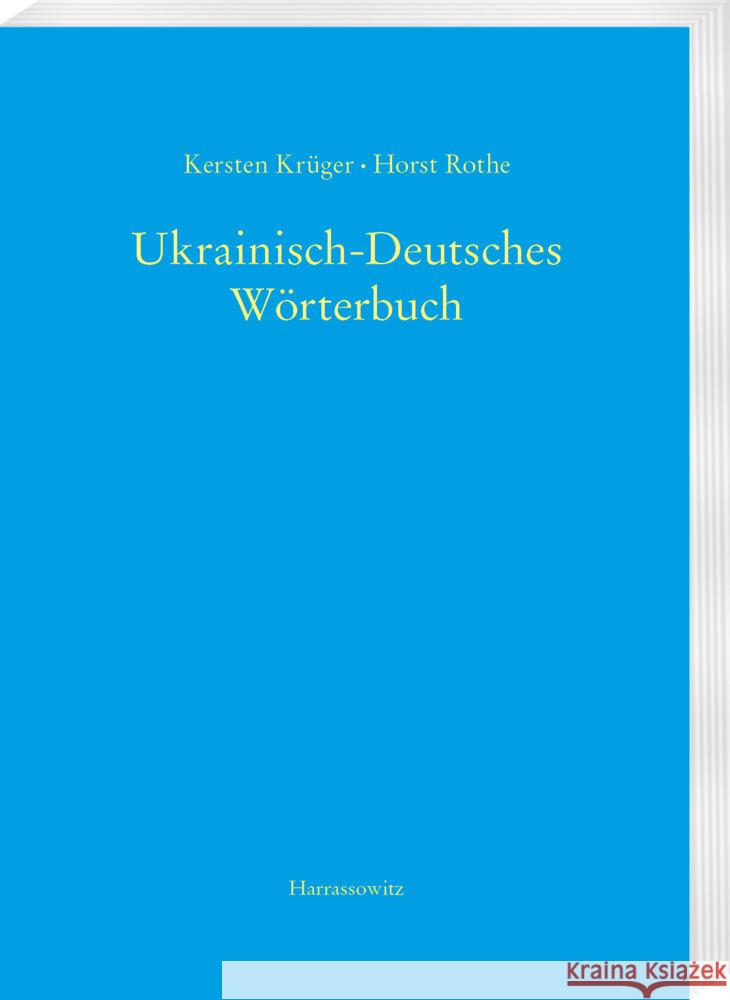Ukrainisch-Deutsches Wörterbuch (UDEW) Krüger, Kersten, Rothe, Horst 9783447118354 Harrassowitz