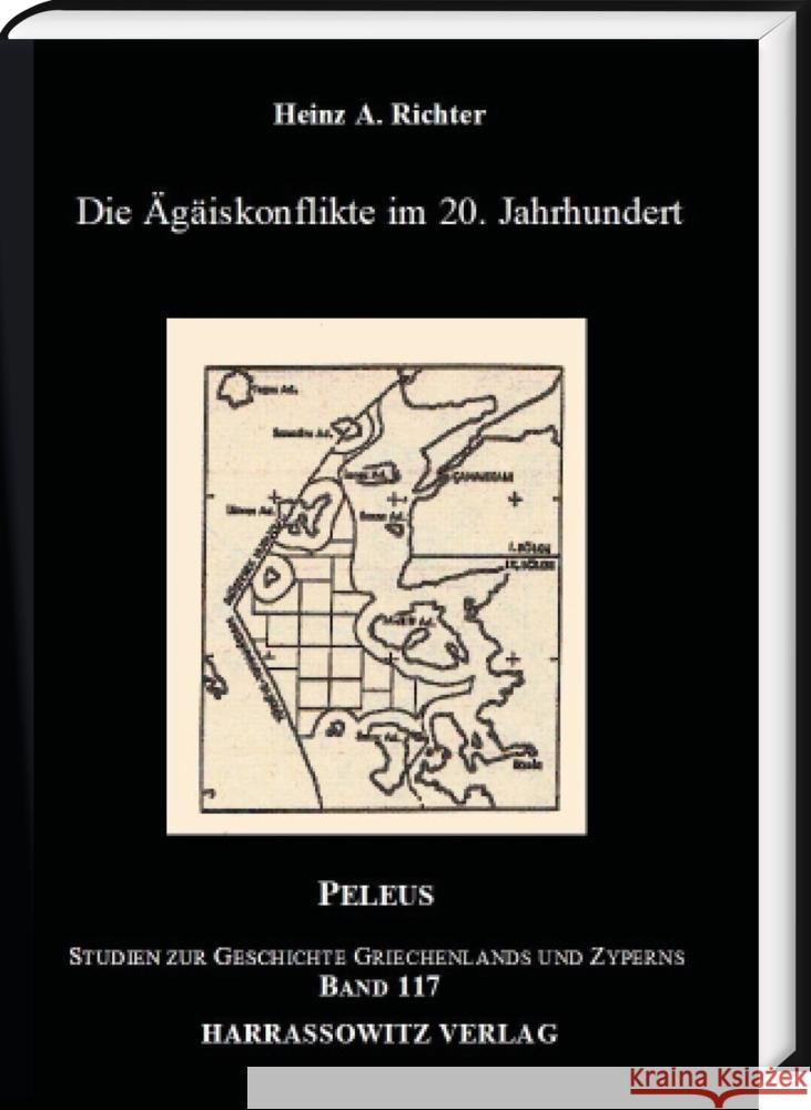 Die Ägäiskonflikte im 20. Jahrhundert Richter, Heinz A. 9783447119016 Harrassowitz