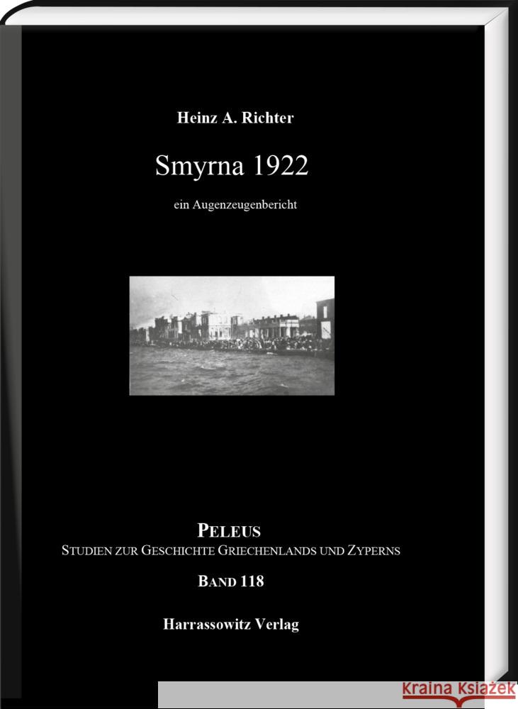 Smyrna 1922: Ein Augenzeugenbericht Heinz A. Richter 9783447119276 Harrassowitz