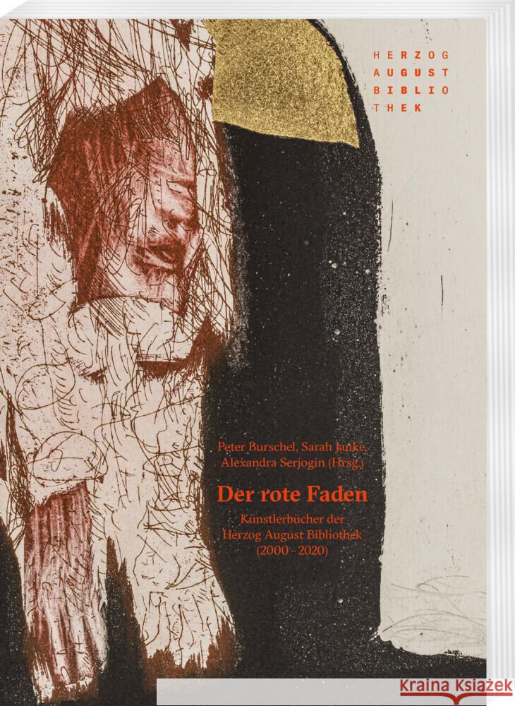 Der Rote Faden: Kunstlerbucher Der Herzog August Bibliothek (2002-2022) Peter Burschel Sarah Janke Lisa Romahn 9783447119382