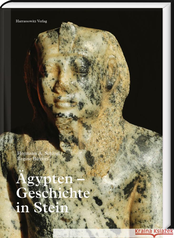 Agypten - Geschichte in Stein Hermann A. Schlogl Regine Buxtorf 9783447120098 Harrassowitz